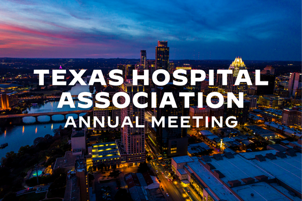 Texas Hospital Association Annual Meeting