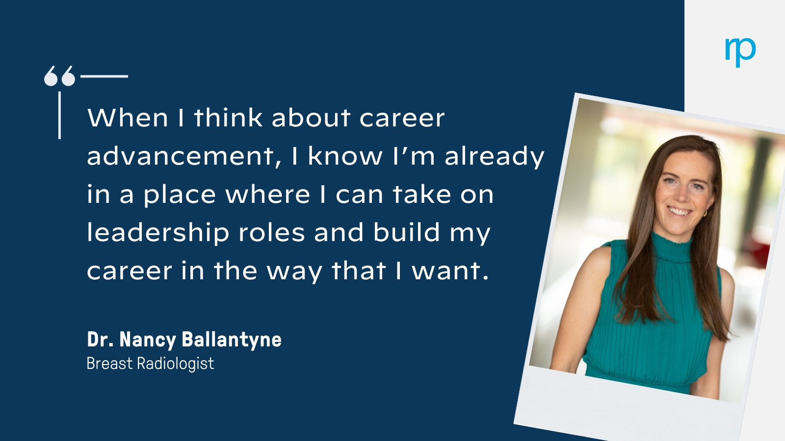 Why RP? A Q&A with Dr. Nancy Ballantyne, Breast Radiologist