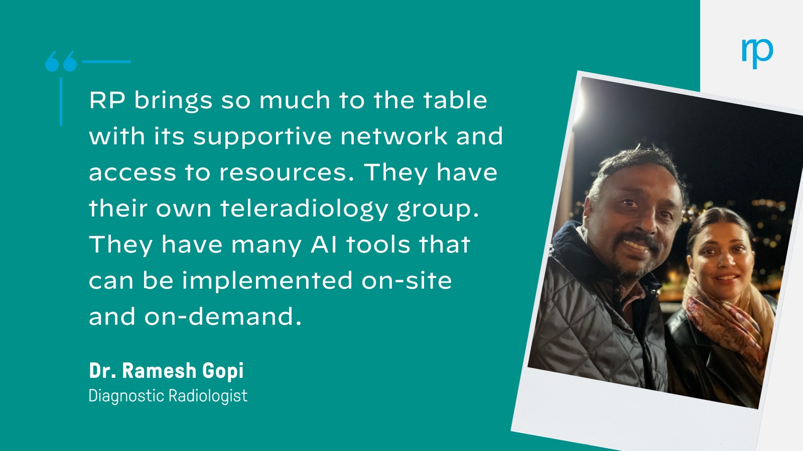 Why RP? Q&A with Dr. Ramesh Gopi, Diagnostic Radiologist