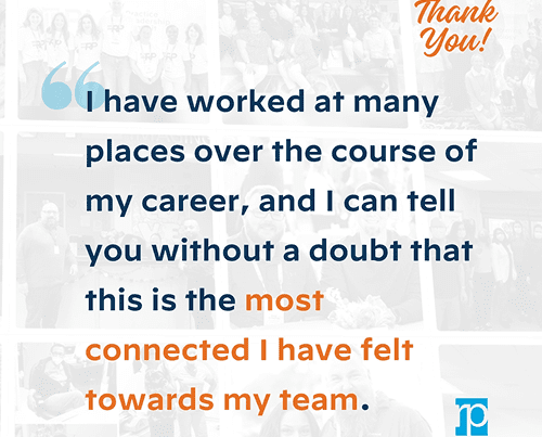 I have worked at many places over the course of my career, and I can tell you without a doubt that this is the most connected I have felt towards my team.